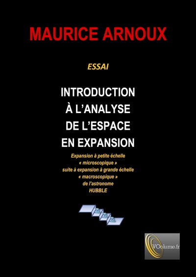 Introduction à l'analyse de l'espace en expansion : expansion à petite échelle microscopique suite à une expansion à grande échelle macroscopique de l'astronome Hubble : essai