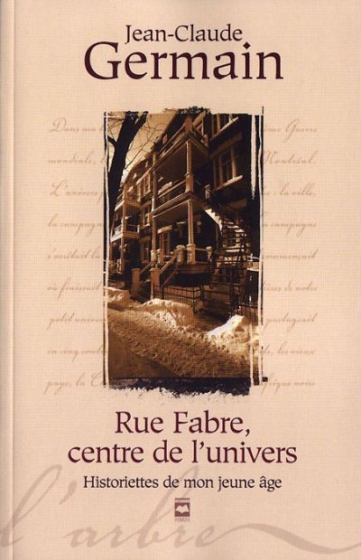 Rue Fabre, centre de l'univers : historiettes de mon jeune âge