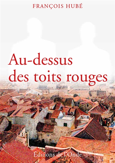 Au-dessus des toits rouges