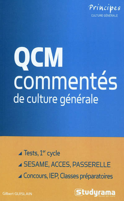 QCM commentés de culture générale : tests, 1er cycle, Sésame, Accès, Passerelle, concours, IEP, classes préparatoires