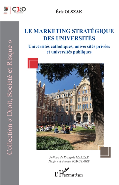 Le marketing stratégique des universités : universités catholiques, universités privées et universités publiques