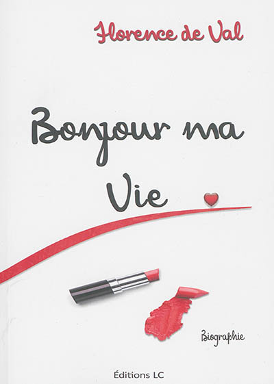 Bonjour ma vie