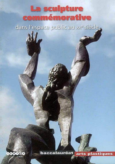 La sculpture commémorative dans l'espace publoc au XXe siècle : dossier