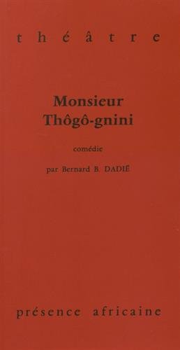 Monsieur Thôgô-gnini : comédie