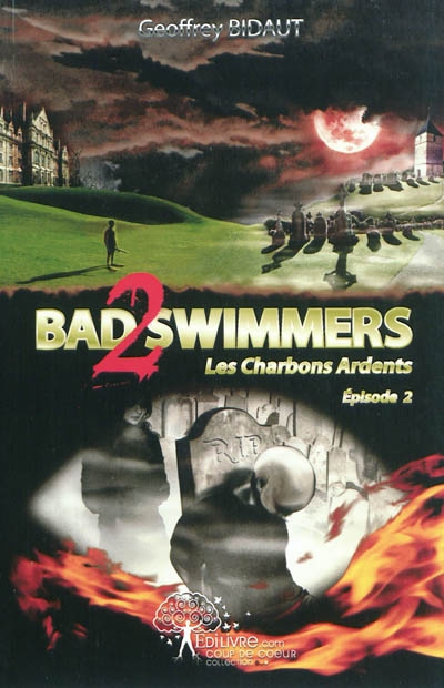 Bad Swimmers 2. Vol. 4. Les charbons ardents : épisode 2