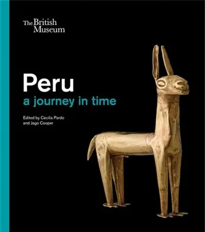 Peru a journey through time