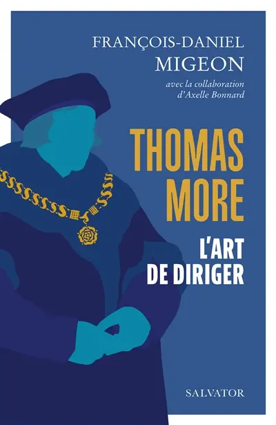 Thomas More : l'art de diriger : méditations pour grandir dans l'art de servir