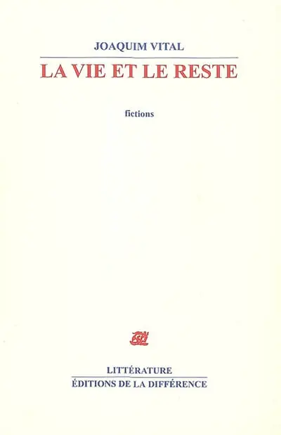 La vie et le reste : fictions