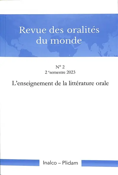 Revue des oralités du monde, n° 2. L'enseignement de la littérature orale