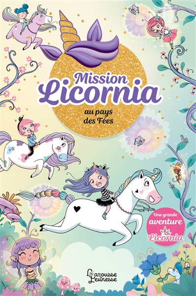 Licornia. Mission Licornia au pays des fées