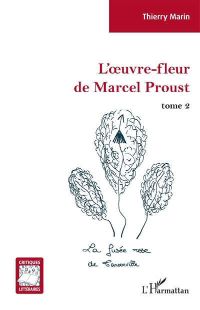 L'oeuvre-fleur de Marcel Proust. Vol. 2