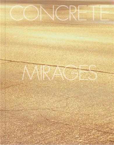 Concrete mirages
