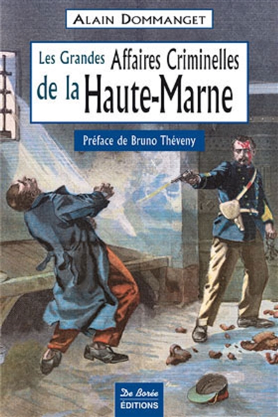 Les grandes affaires criminelles de Haute-Marne