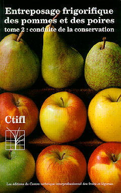 Entreposage frigorifique des pommes et des poires. Vol. 2. Conduite de la conservation