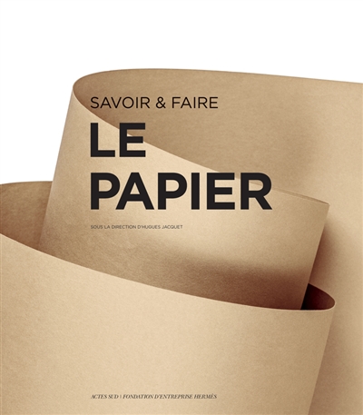 Le papier : savoir & faire