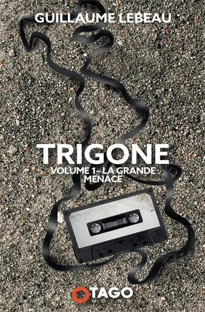 La Grande Menace : Trigone 1