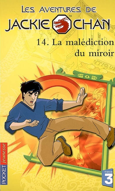 Les aventures de Jackie Chan. Vol. 14. La malédiction du miroir