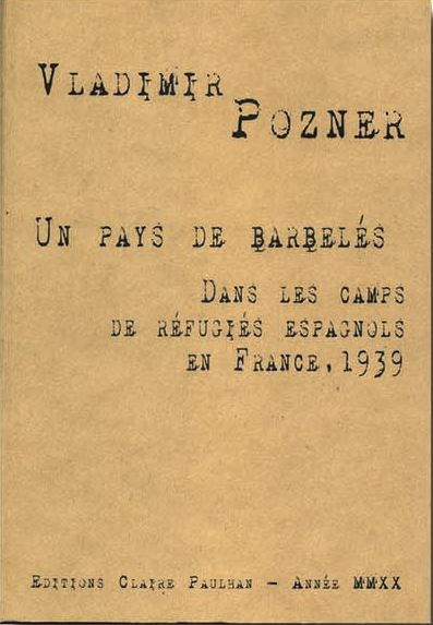 Un pays de barbelés : dans les camps de réfugiés espagnols en France, 1939