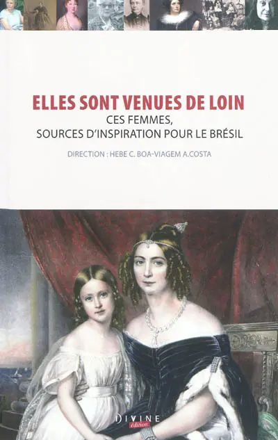Elles sont venues de loin : ces femmes, sources d'inspiration pour le Brésil