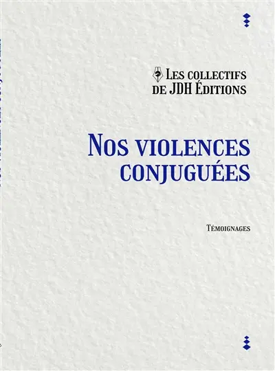 Nos violences conjuguées : témoignages