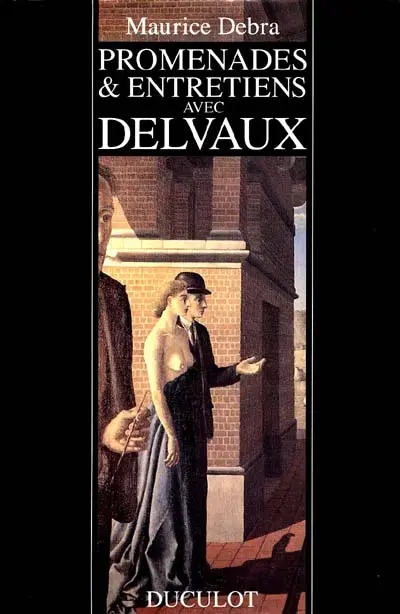Promenades et entretiens avec Paul Delvaux