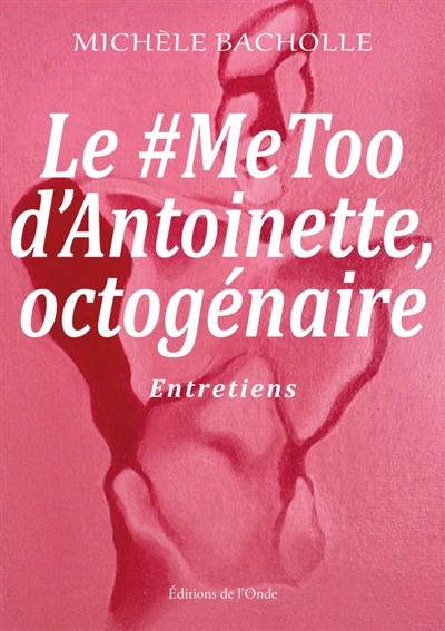 Le #MeToo d'Antoinette, octogénaire (Entretien)