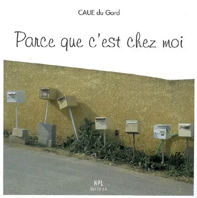 Parce que c'est chez moi : le Gard vu par ses écoliers