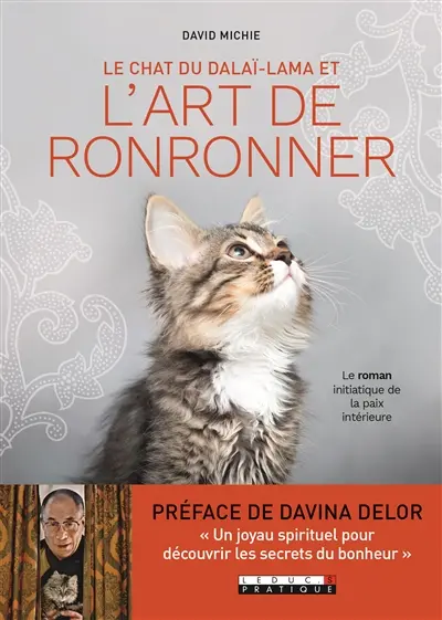 Le chat du dalaï-lama. Le chat du dalaï-lama et l'art de ronronner : le roman initiatique de la paix intérieure