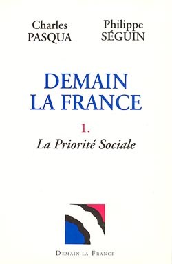 Demain la France. Vol. 1. La Priorité sociale