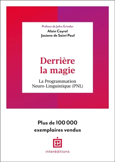 Derrière la magie : la programmation neuro-linguistique (PNL)