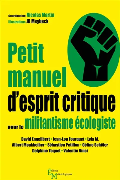 Petit manuel d'esprit critique pour le militantisme écologique