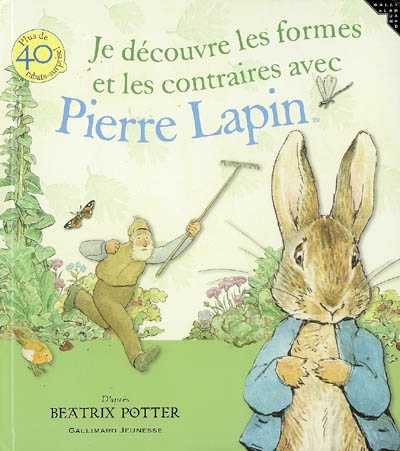 Je découvre les formes et les contraires avec Pierre Lapin