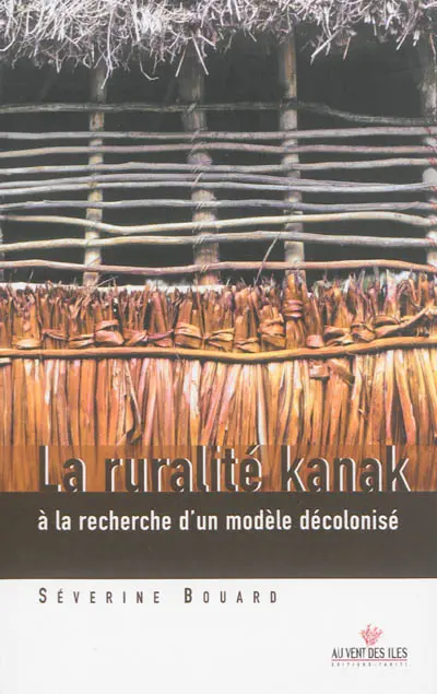 La ruralité kanak à la recherche d'un modèle décolonisé : une politique de développement à l'épreuve de la territorialisation