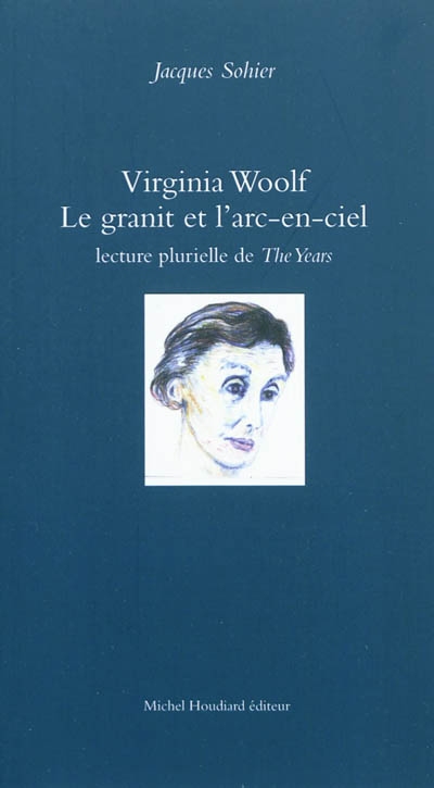 Virginia Woolf, le granit et l'arc-en-ciel : lecture plurielle de The years