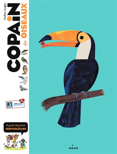 Copain des oiseaux : le guide des jeunes ornithologues
