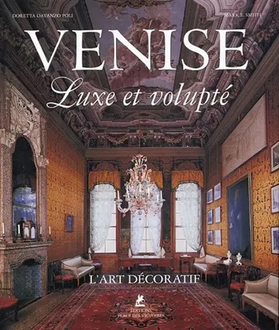 Venise, luxe et volupté : l'art décoratif