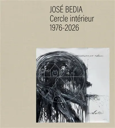 José Bédia : voyage circulaire : 1976-2026