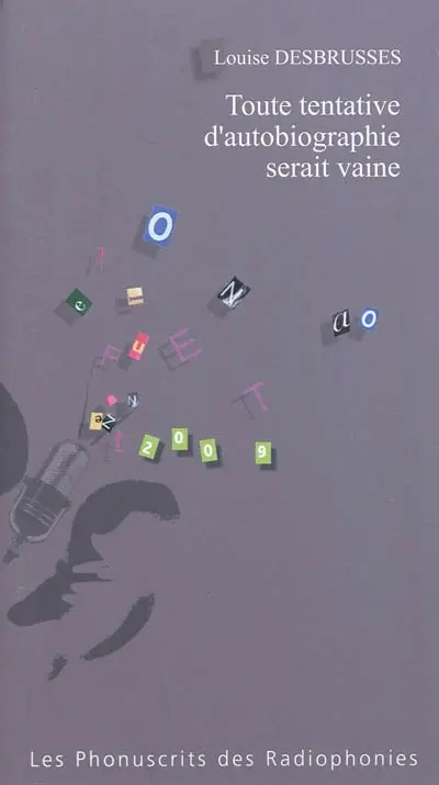 Toute tentative d'autobiographie serait vaine : trame sonore