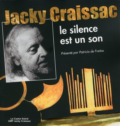 Jacky Craissac : le silence est un son