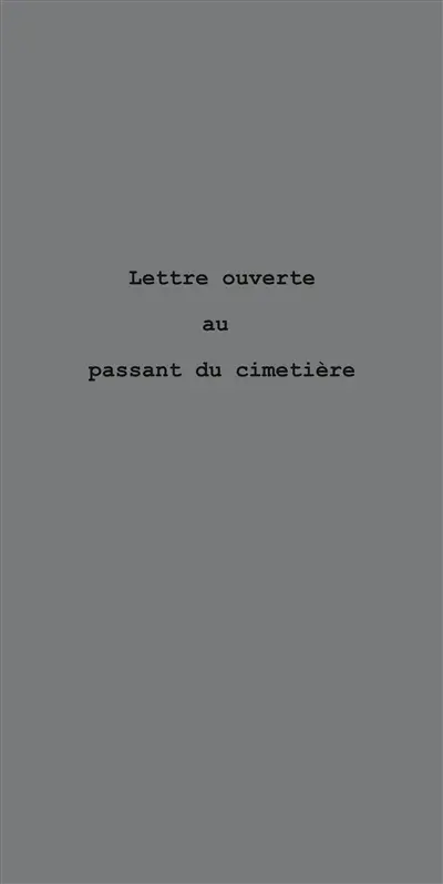 Lettre ouverte au passant du cimetière