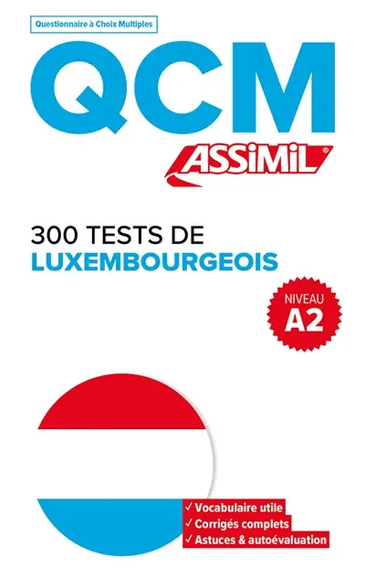 300 tests de luxembourgeois, niveau A2 : QCM