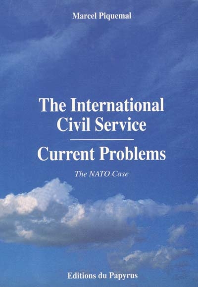 The international civil service : current problems : the NATO case