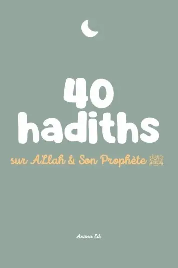 40 hadiths sur Allah & son prophète