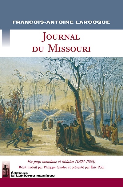 Journal du Missouri : en pays mandane et hidatsa (1804-1805)
