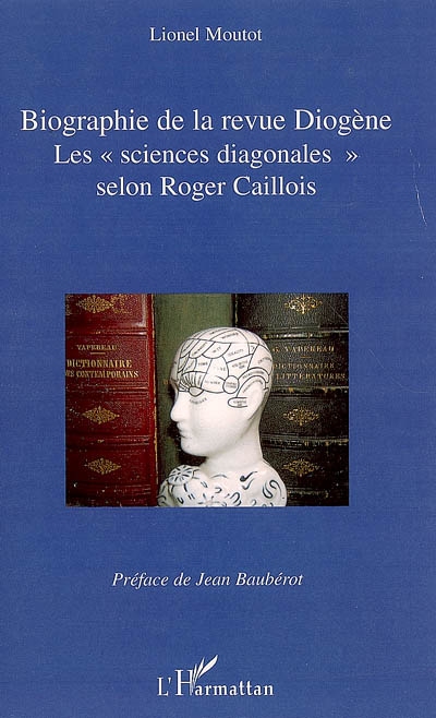 Biographie de la revue Diogène : les sciences diagonales selon Roger Caillois
