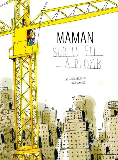 Maman sur le fil à plomb