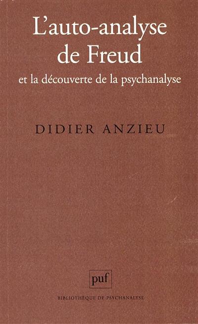 L'Auto-analyse de Freud et la découverte de la psychanalyse
