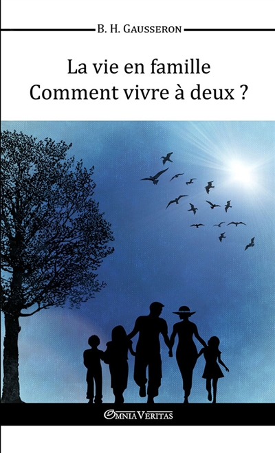 La vie en famille Comment...