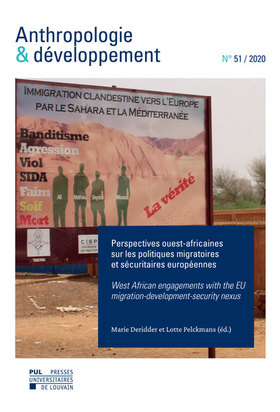 Anthropologie & développement, n° 51. Perspectives ouest-africaines sur les politiques migratoires et sécuritaires européennes. West African engagements with the EU migration-development-security nexus