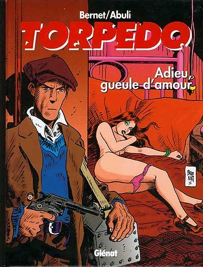 Torpedo. Vol. 14. Adieu, gueule d'amour